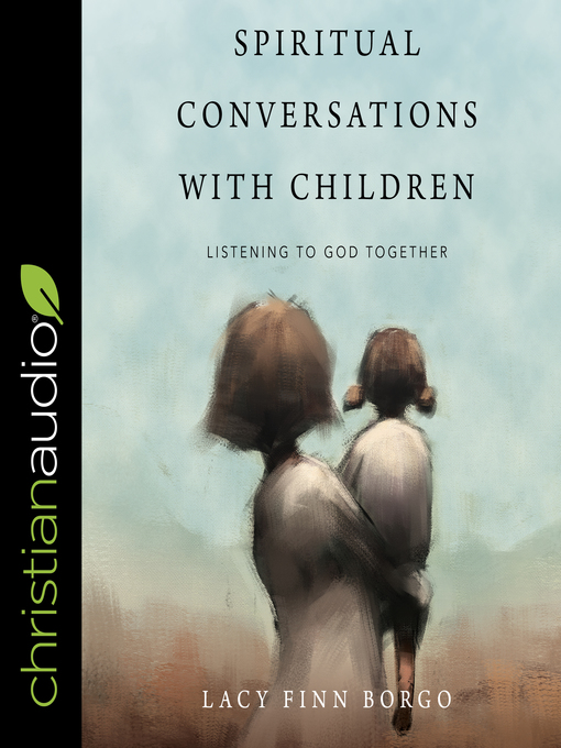 Title details for Spiritual Conversations with Children by Lacy Finn Borgo - Wait list
